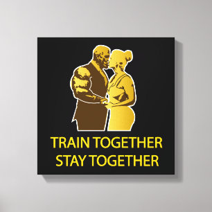 Train together stay together canvas print