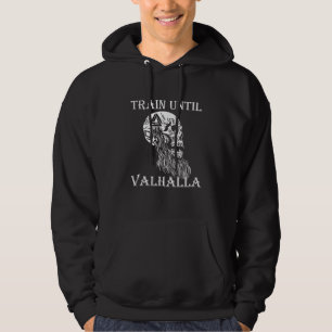 Train Until Valhalla Fitness Weight Training Ragna Hoodie