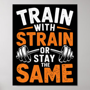 Train With Strain - Fitness Bodybuilding Weightlif Poster