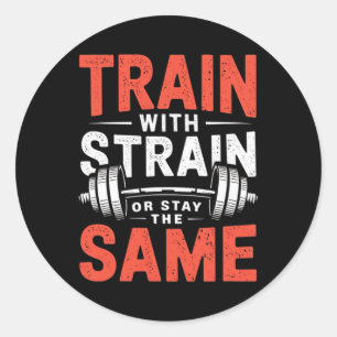 Train With Strain - Fitness Bodybuilding Workout M Classic Round Sticker