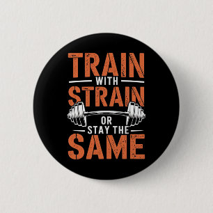 Train With Strain - Fitness Motivation Gym Muscle  6 Cm Round Badge