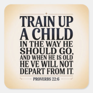 Train Your Child Up Square Sticker