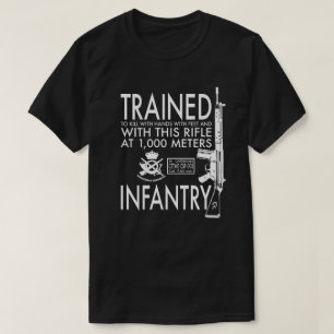 TRAINED INFANTRY T-Shirt