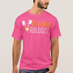 Trained Urologist Medicine Medical Doctor Urology T-Shirt
