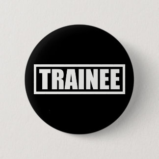 Trainee 6 Cm Round Badge
