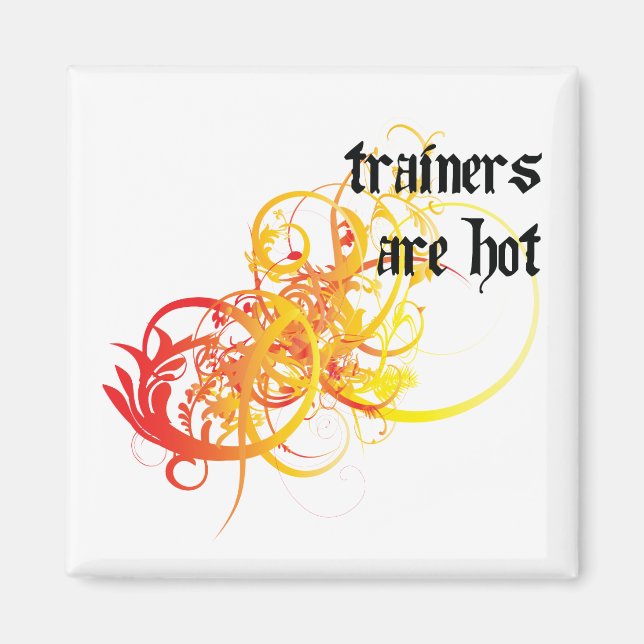 Trainers Are Hot Magnet (Front)