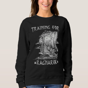 Training for Ragnarok I Valhalla Viking Sweatshirt