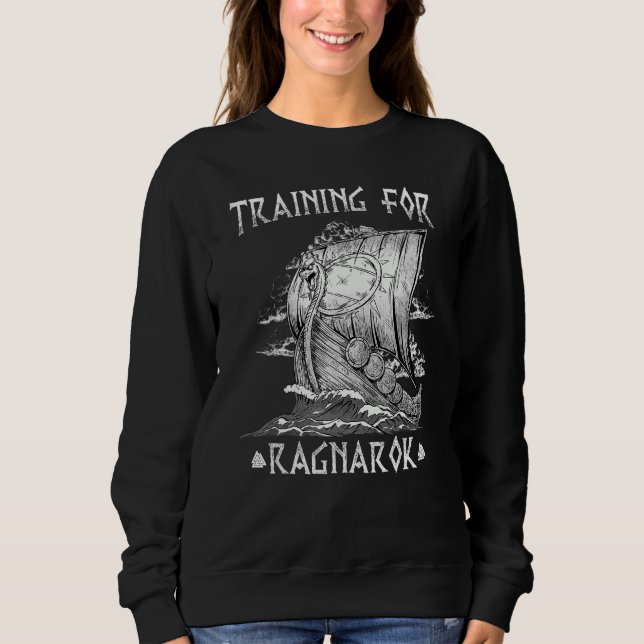 Training for Ragnarok I Valhalla Viking Sweatshirt (Front)