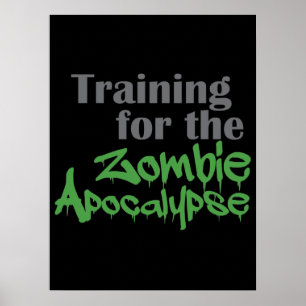 Training For The Zombie Apocalypse Funny Workout Poster