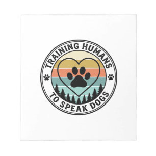Training Humans to Speak Dogs Vintage Paw Badge_1 Notepad
