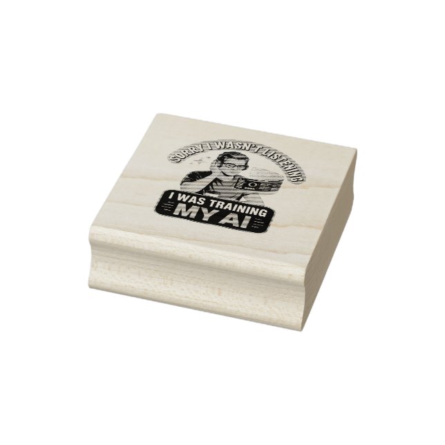 Training My AI Funny Artificial Intelligence Quote Rubber Stamp (Stamp)