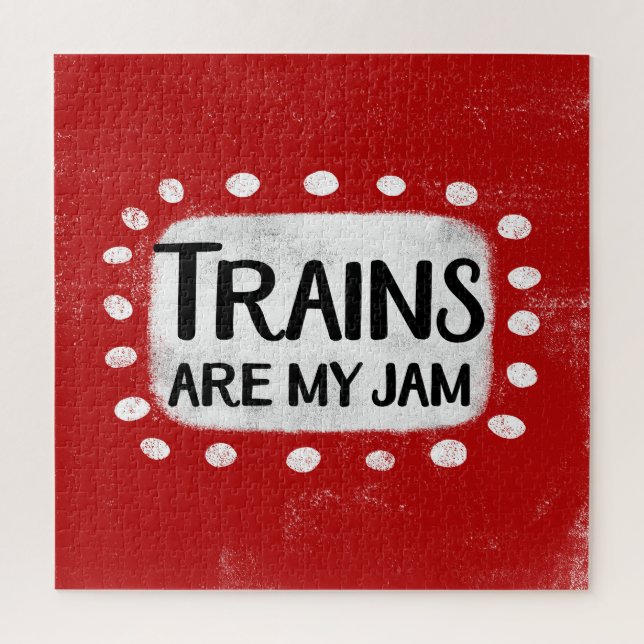 Trains Are My Jam Jigsaw Puzzle (Vertical)