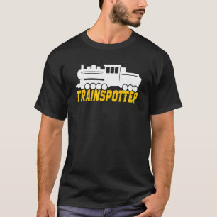 Trainspotter Trainspotting Train Trainspotter T-Shirt