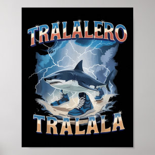 Tralalero Tralala Funny Shark Italian Brainrot Mem Poster