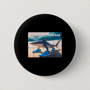 Tralalero Tralala Funny Shark Meme  6 Cm Round Badge