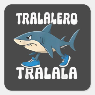 Tralalero Tralala Funny Shark Meme Square Sticker