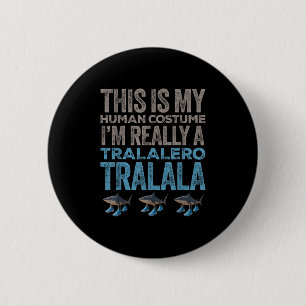 Tralalero Tralala Human Costume Funny Halloween Me 6 Cm Round Badge
