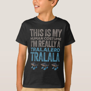 Tralalero Tralala Human Costume Funny Halloween Me T-Shirt