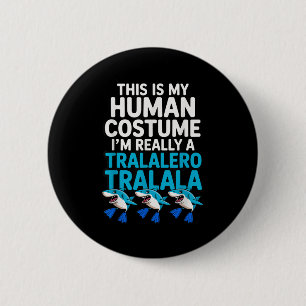 Tralalero Tralala Human Costume Funny Meme Hallowe 6 Cm Round Badge