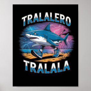 Tralalero Tralala Italian Brainrot Funny Shark Mem Poster
