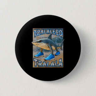 Tralalero Tralala Italian Brainrot Meme Birthday F 6 Cm Round Badge