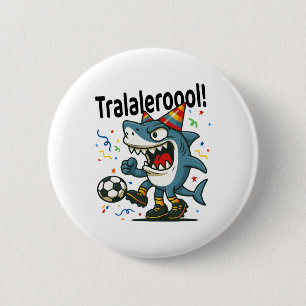 Tralalero Tralala Italian Brainrot Soccer Birthday 6 Cm Round Badge