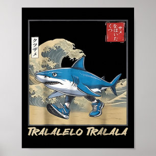 Tralalero Tralala Japanese Funny Shark Italian Bra Poster