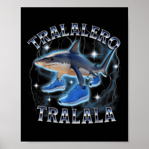 Tralalero Tralala Shark Brainrot Italian Brainrot  Poster