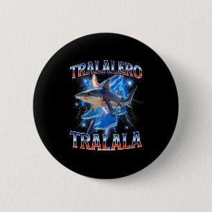 Tralalero Tralala - Tralalero Tralala Shark Meme B 6 Cm Round Badge