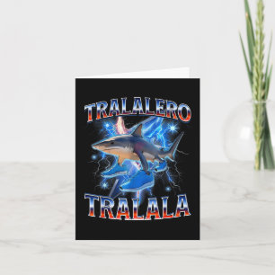 Tralalero Tralala - Tralalero Tralala Shark Meme B Card