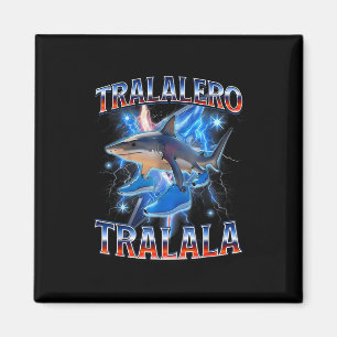 Tralalero Tralala - Tralalero Tralala Shark Meme B Magnet