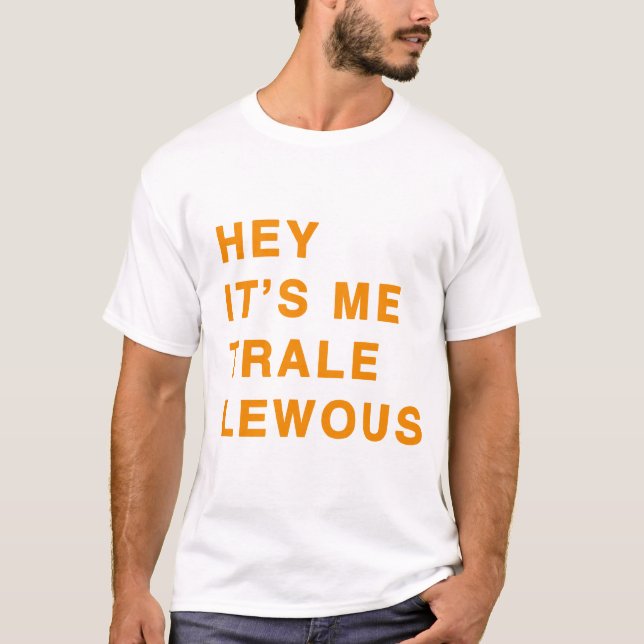 Trale Lewous Quote Shirt (Front)