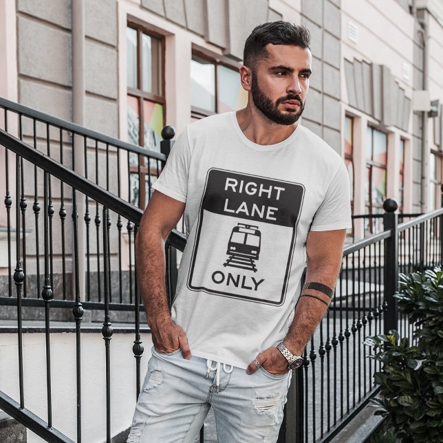 Tram Right Lane Only Road Sign T-Shirt (Creator Uploaded)