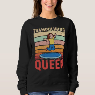 Trampolining Queen Jumping Trampoline Gymnastics Sweatshirt