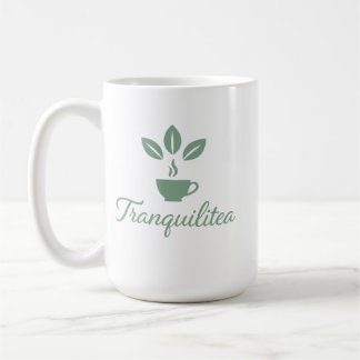 Tranquilitea Funny Calm Tea Lover Coffee Mug