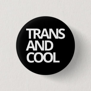 TRANS AND COOL badge
