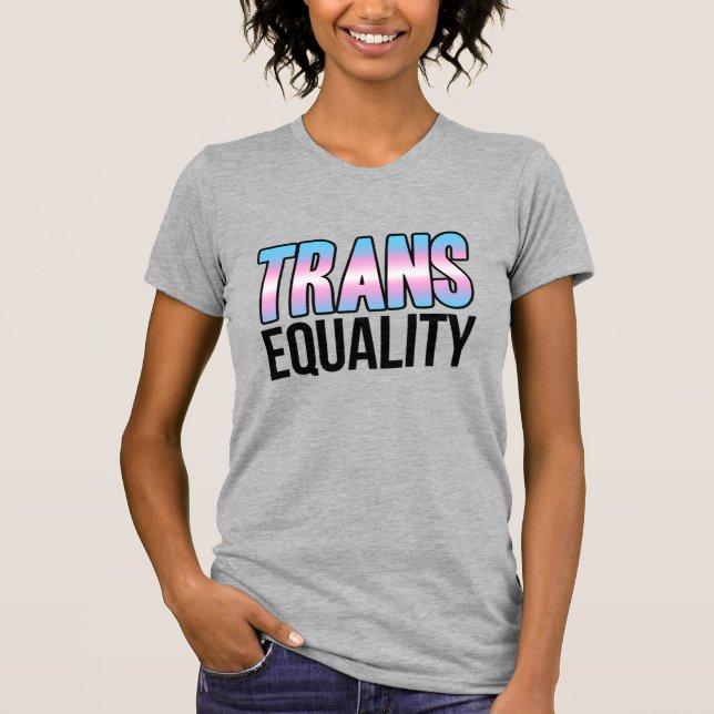Trans Equality T-Shirt (Front)