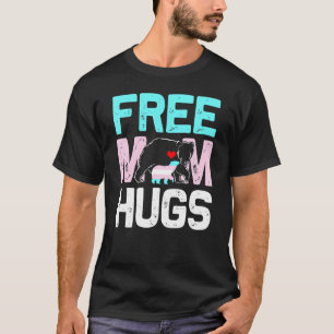 Trans Free Mum Hugs Transgender Proud Mum Ally Rai T-Shirt