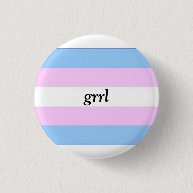 Trans Grrl Button (Front)
