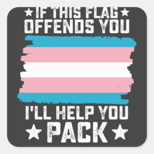 Trans If This Flag Offends You I'll Help You Pack Square Sticker