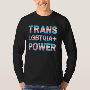 Trans LGBTQIA+ Power Men Women Pride Rainbow Fun T-Shirt