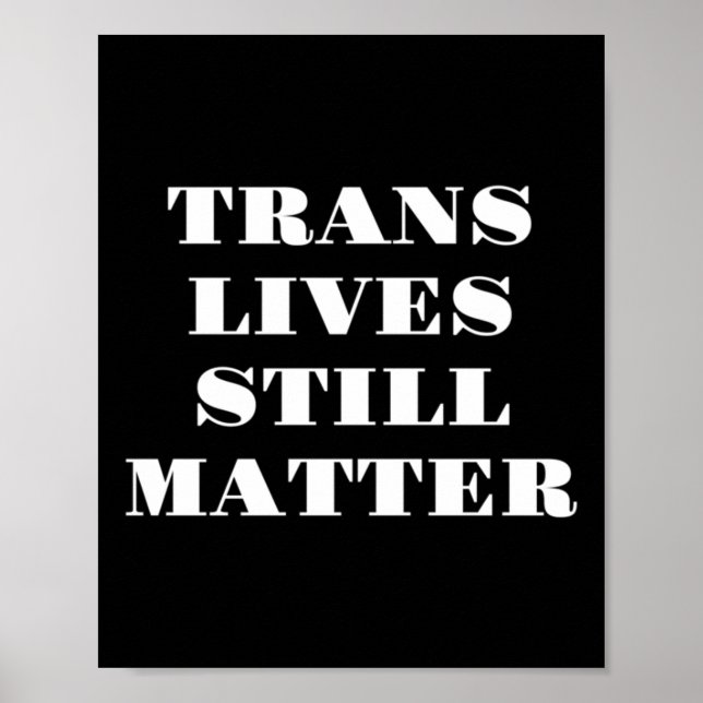 Trans Lives Still - Trans Rights 3  Poster (Front)
