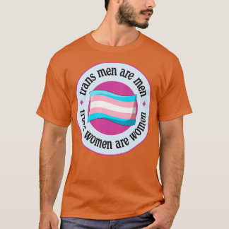 Trans Men Are Men Trans Women Are Women T-Shirt