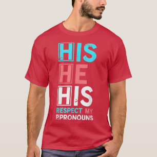 Trans Men Pronouns His He His Transgender LGBTQ Tr T-Shirt