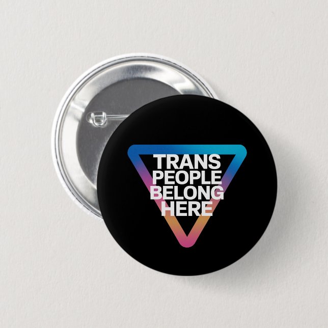 Trans People Belong Pride Gay Rights Respect Trans 6 Cm Round Badge (Front & Back)