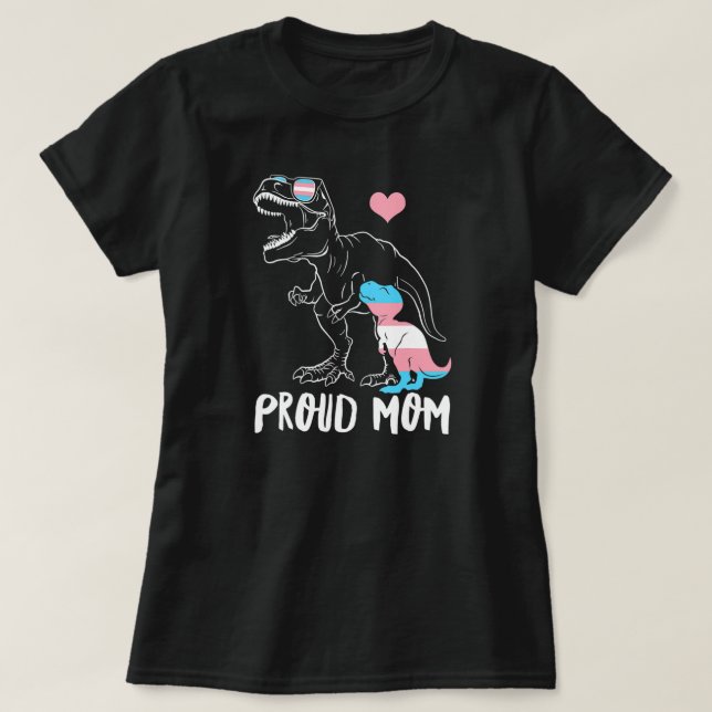 Trans Proud Mum Dinosaur Rex Transgender Pride T-Shirt (Design Front)