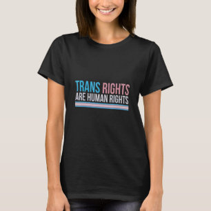 Trans Right are Human Rights LGBT Transgender LGBT T-Shirt