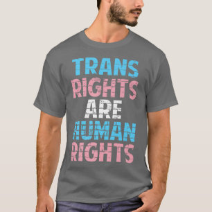 Trans Right Are Human Rights Lgbtq Pride Funny Tra T-Shirt