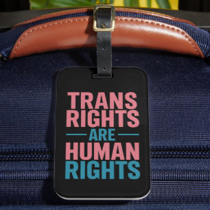 Trans Right Are Human Rights Transgender Pride Luggage Tag