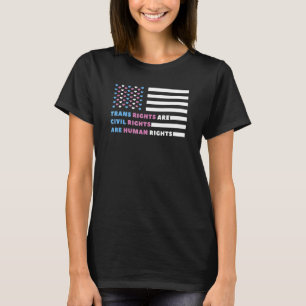 Trans Rights are Civil Rights are Human Rights LGB T-Shirt